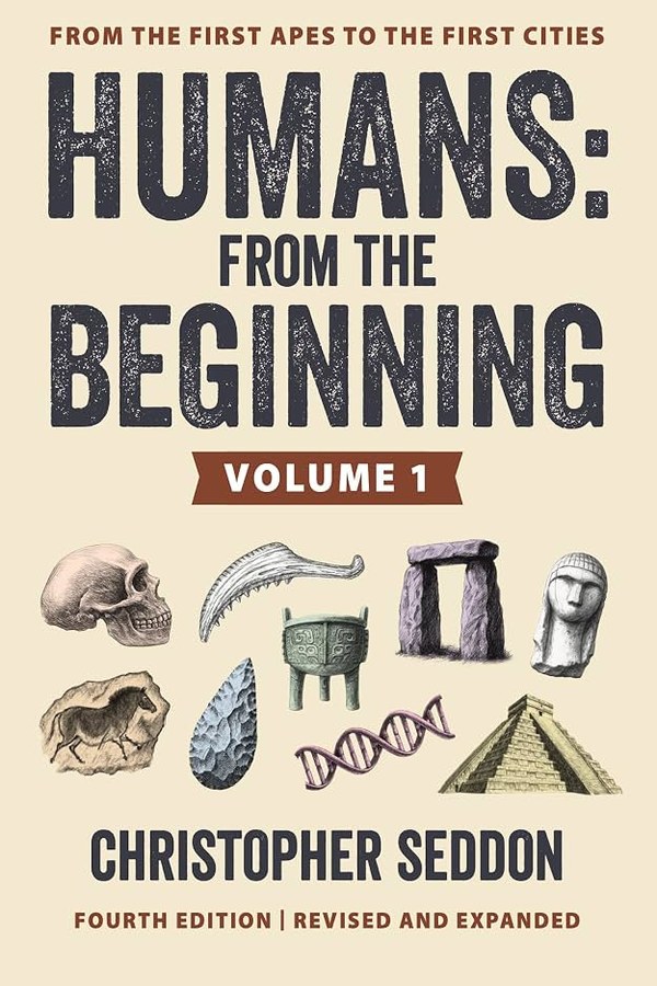 Humans: From the Beginning: From the First Apes to the First Cities Volume 1